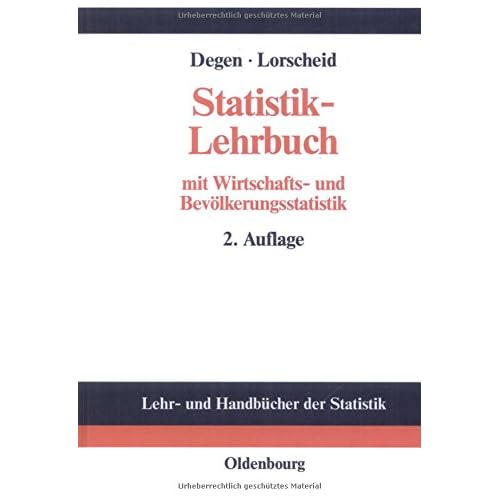 [PDF] Download Statistik-Lehrbuch: mit Wirtschafts- und Bevölkerungsstatistik. Methoden der Statistik im wirtschaftswissenschaftlichen Grundstudium (Lehr- und Handbücher der Statistik) Kostenlos