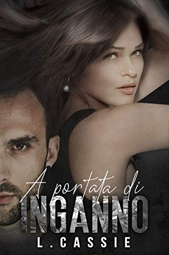 L. Cassie - A portata di inganno (2019)
