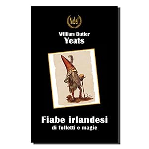 Fiabe irlandesi di folletti e magie (Teatro e spettacolo Vol. 74) Fiabe irlandesi di folletti e magie (Teatro e spettacolo Vol. 74)