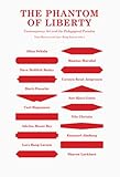 Image de The Phantom of Liberty: Contemporary Art and the Pedagogical Paradox