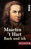 Image de Bach und ich: Mit Musik-CD, zusammengestellt von Maarten´t Hart