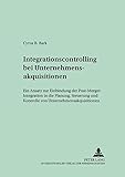 Image de Integrationscontrolling bei Unternehmensakquisitionen: Ein Ansatz zur Einbindung der Post-Merger-Integration in die Planung, Steuerung und Kontrolle v
