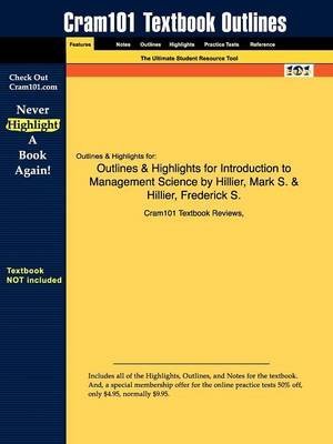 [Outlines & Highlights for Introduction to Management Science by Hillier, Mark S. & Hillier, Frederick S.] (By: Cram101 Textbook Reviews) [published: November, 2009]