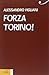 Produktbild Forza Torino! Una vita in granata