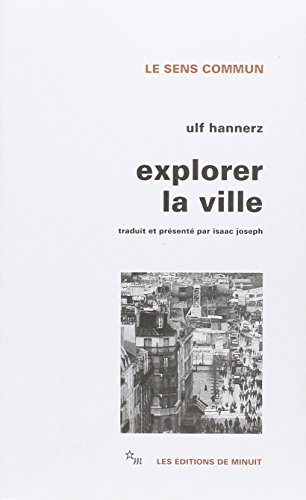 Download Explorer la ville : Eléments d'anthropologie urbaine