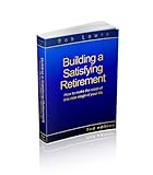 Image de Building a Satisfying Retirement (English Edition)