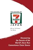 Image de The Success of 7-Eleven Japan: Discovering the Secrets of the World's Best-Run Convenience Chain Stores