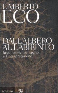 Dall'albero al labirinto. Studi storici sul segno e l'interpretazione Dall'albero al labirinto. Studi storici sul segno e l'interpretazione