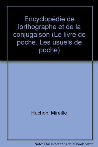 Download Encyclopédie de l'orthographe et de la conjugaison Download Encyclopédie de l'orthographe et de la conjugaison