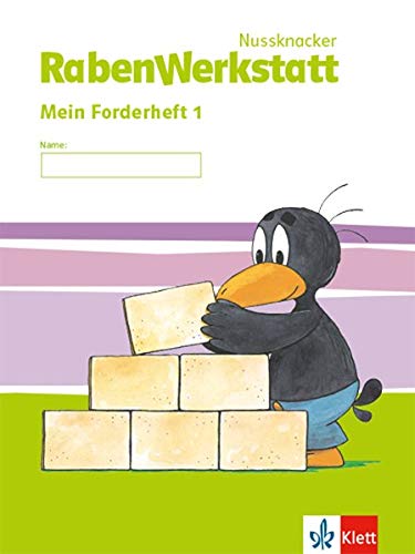 Nussknacker RabenWerkstatt 1: Mein Forderheft Klasse 1 (Nussknacker RabenWerkstatt. Ausgabe ab 2015)