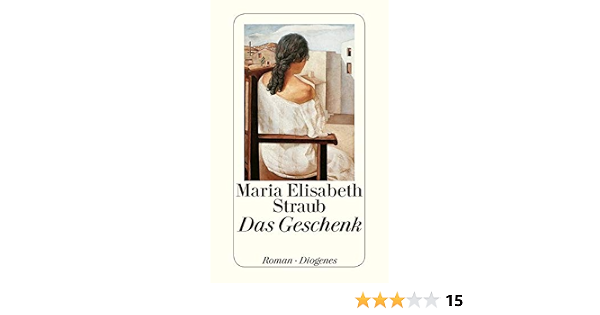Das Geschenk Detebe Amazon De Straub C O Kohn Maria Elisabeth Bucher
