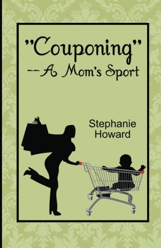 Preisvergleich Produktbild "Couponing"--A Mom's Sport...