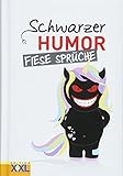 Schwarzer Humor Fiese Sprüche by