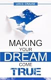 Image de Making Your Dream Come True: 12 Steps to Success (English Edition)