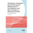 BIP 2044:2020 The Design, Installation, Commissioning and Maintenance of Fire Detection and Fire Alarm Systems in Domestic Premises. A Guide to BS 5839 6:2019. 4th Edition