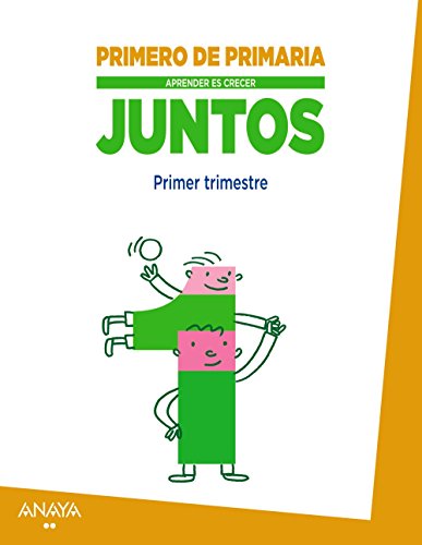 Aprender es crecer juntos 1º primer trimestre