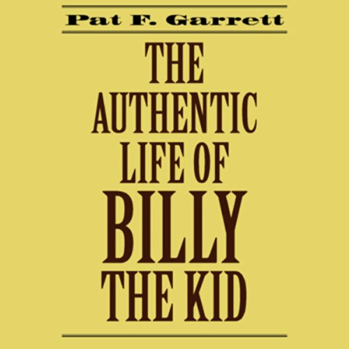 The Authentic Life of Billy the Kid