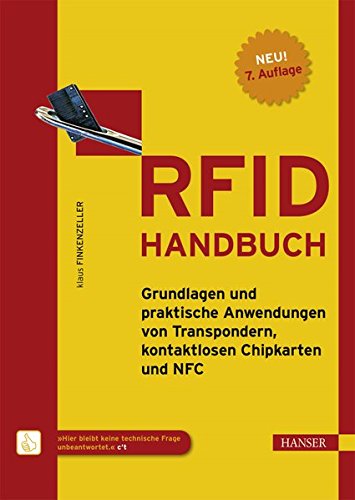 RFID-Handbuch: Grundlagen und praktische Anwendungen von Transpondern, kontaktlosen Chipkarten und NFC