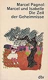 Marcel und Isabelle. Die Zeit der Geheimnisse by