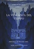 Image de La venganza del tiempo: Tiempo de oráculos (Spanish Edition)