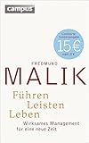 Führen, Leisten, Leben (limitierte Sonderausgabe): Wirksames Management für eine neue Zeit by