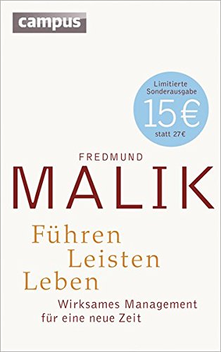 Führen, Leisten, Leben (limitierte Sonderausgabe): Wirksames Management für eine neue Zeit