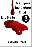Image de Vampire brauchen Blut - Die Falle