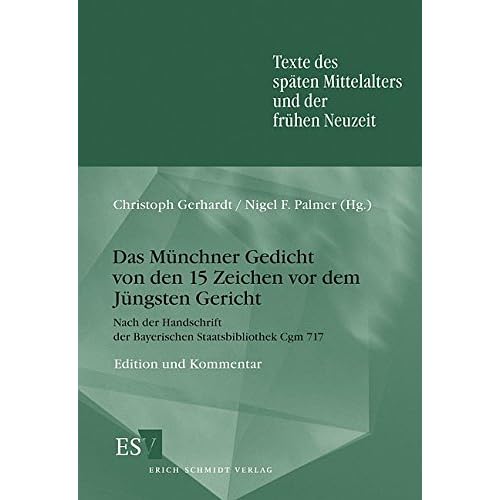 Das Münchner Gedicht von den 15 Zeichen vor dem Jüngsten Gericht: Nach der Handschrift der Bayerischen Staatsbibliothek Cgm 717 Edition und Kommentar ... und der frühen Neuzeit (TMA), Band 41