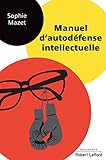 Manuel d'autodéfense intellectuelle
