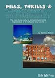Image de Pills, Thrills and Property Development: The role of pop-cultural entrepreneurs in the regeneration of Manchester City Centre (English Edition)