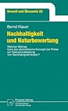 Image de Nachhaltigkeit Und Naturbewertung: Welchen Beitrag Kann Das Okonomische Konzept Der Preise Zur Operationalisierung Von Nachhaltigkeit Leisten?
