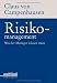 Risikomanagement: Was der Manager wissen muss by 