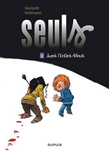 Seuls - tome 9 - Avant l'Enfant-Minuit Seuls - tome 9 - Avant l'Enfant-Minuit