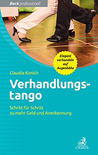 Download Verhandlungstango: Schritt für Schritt zu mehr Geld und Anerkennung (Beck Professionell) Download Verhandlungstango: Schritt für Schritt zu mehr Geld und Anerkennung (Beck Professionell)