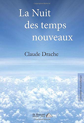 La nuit des temps nouveaux La nuit des temps nouveaux