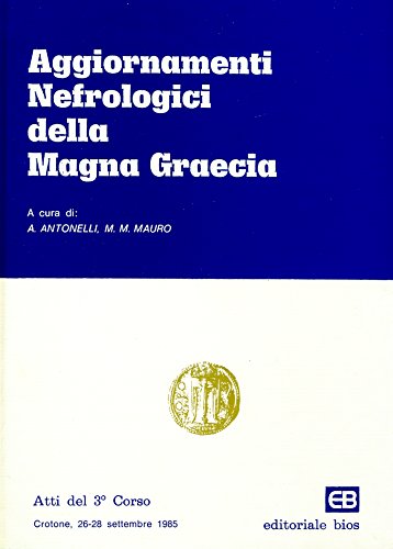 Aggiornamenti nefrologici della Magna Graecia 1985