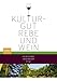 Produktbild Kulturgut Rebe und Wein