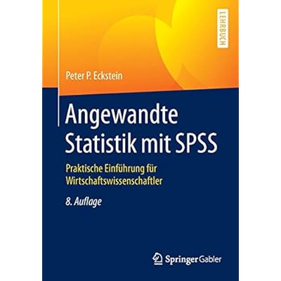 [PDF] Download Angewandte Statistik mit SPSS: Praktische Einführung für Wirtschaftswissenschaftler Kostenlos