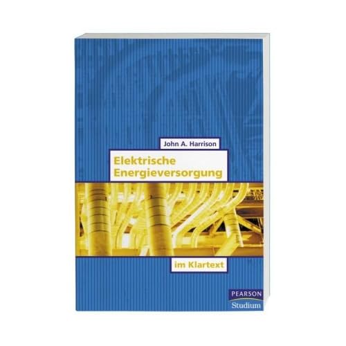 [PDF] Download Elektrische Energieversorgung im Klartext (Pearson Studium - Elektrotechnik) Kostenlos