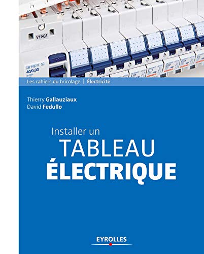 Installer un tableau électrique Installer un tableau électrique