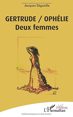 Gertrude/Ophélie: Deux Femmes