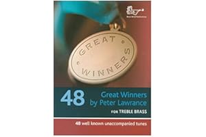 BRASS WIND PUBLICATIONS Great Winners for Treble Clef Brass (Part Only) Trumpet/Horn in Eb/Horn in F/Euphonium by Peter Lawrance