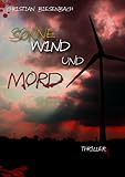 Bücher Neuerscheinungen 2022 - Sonne, Wind und Mord von Christian Biesenbach
