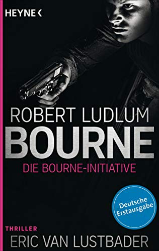Preisvergleich Produktbild Die Bourne Initiative: Thriller (JASON BOURNE, Band 14)