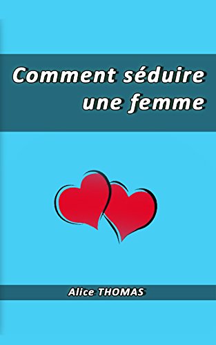 Download Comment séduire une femme