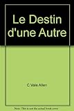 Le Destin d'une Autre