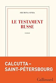 Le testament russe par Shumona Sinha