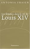 Image de Les femmes dans la vie de Louis XIV