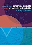 Image de Optionen, Derivate und strukturierte Produkte: Ein Praxisbuch