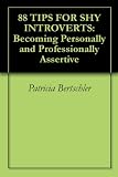 Image de 88 TIPS FOR SHY INTROVERTS: Becoming Personally and Professionally Assertive (English Edition)
